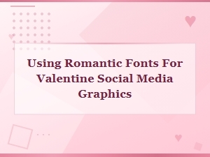 Romantic Script Font Pairings for Stunning Valentine Social Media Graphics